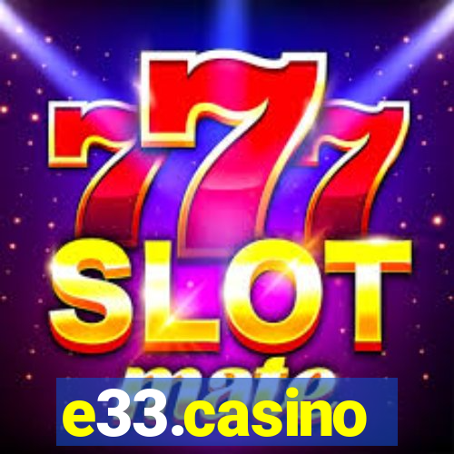 e33.casino