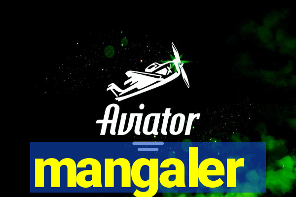 mangaler