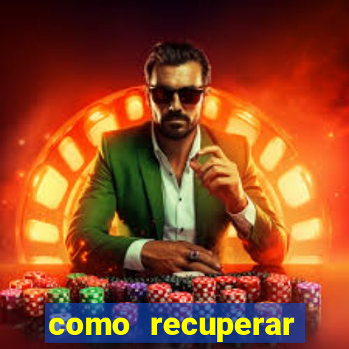 como recuperar senha do fortune tiger