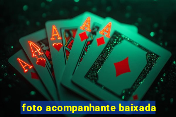 foto acompanhante baixada