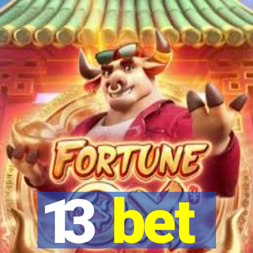 13 bet