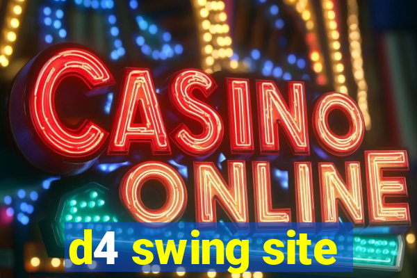 d4 swing site