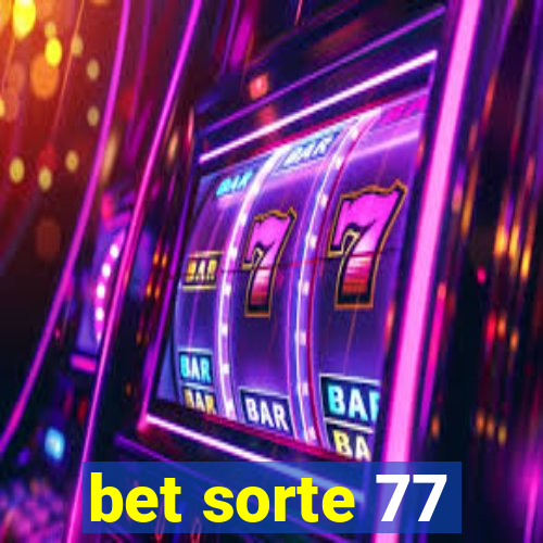 bet sorte 77