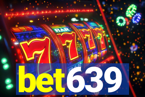 bet639