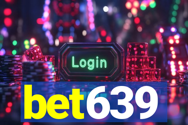 bet639