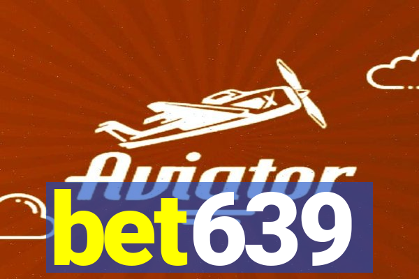 bet639