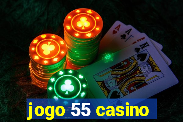 jogo 55 casino