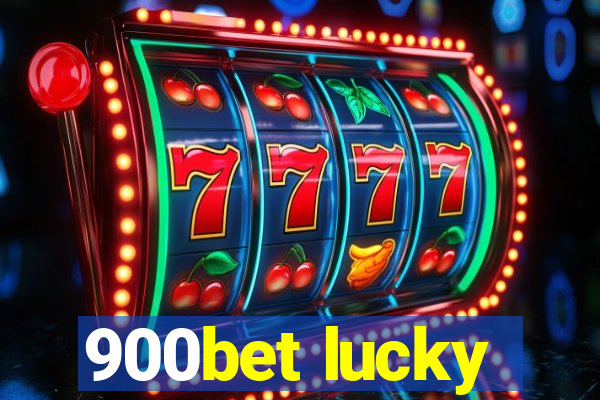 900bet lucky