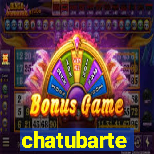 chatubarte