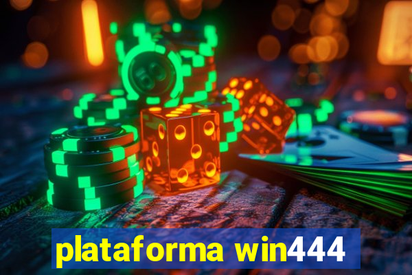plataforma win444