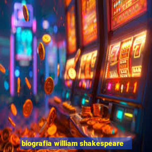 biografia william shakespeare