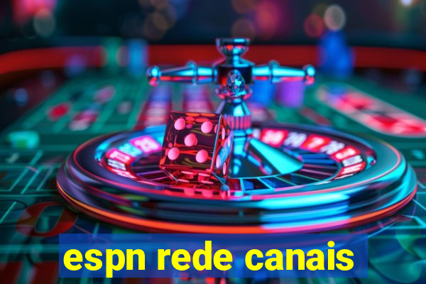espn rede canais