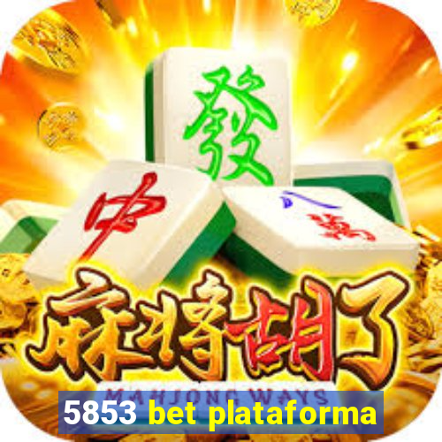 5853 bet plataforma