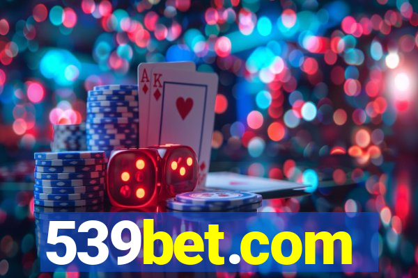 539bet.com