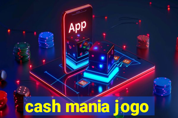 cash mania jogo