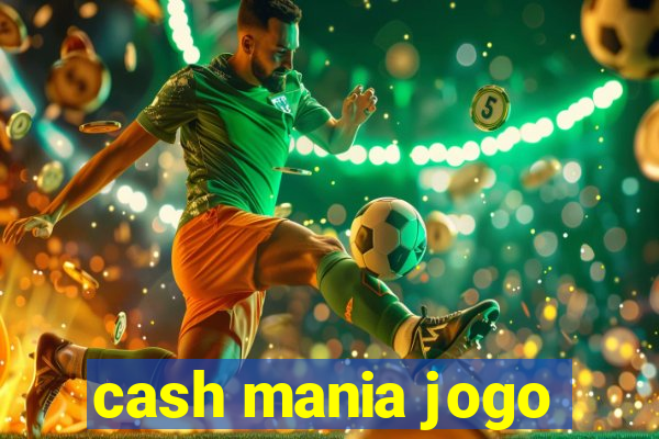 cash mania jogo