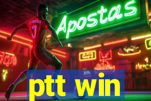 ptt win