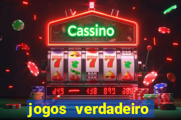 jogos verdadeiro para ganhar dinheiro