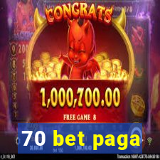 70 bet paga