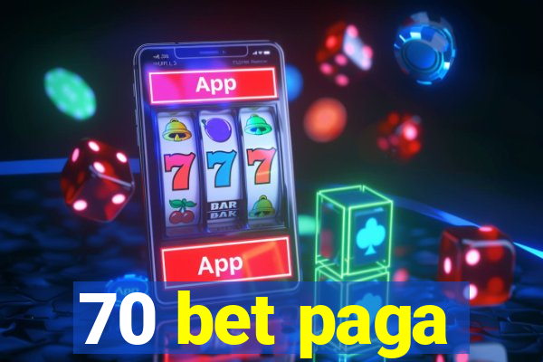 70 bet paga