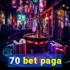 70 bet paga