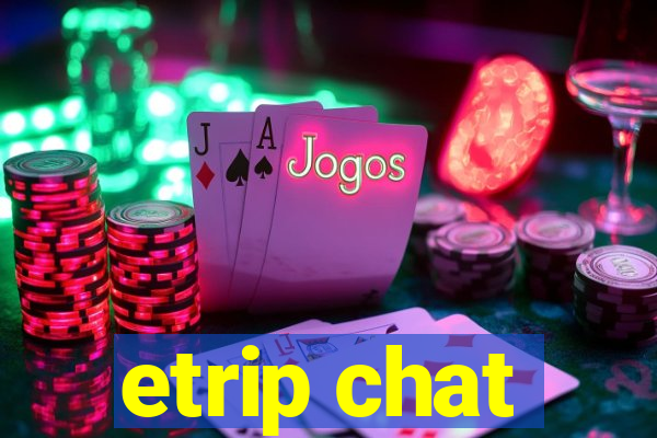 etrip chat