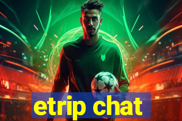 etrip chat