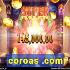coroas .com