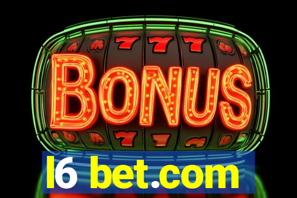 l6 bet.com