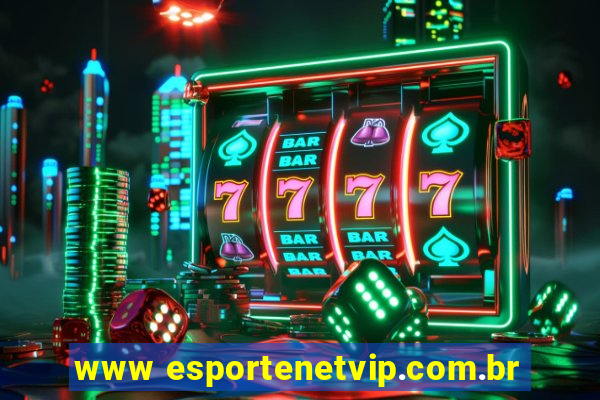 www esportenetvip.com.br