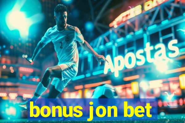 bonus jon bet