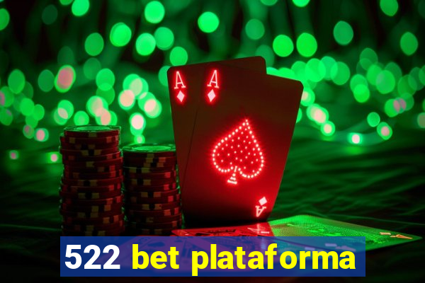 522 bet plataforma