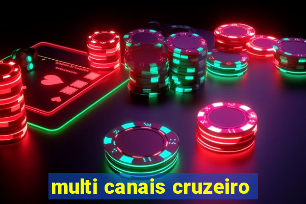 multi canais cruzeiro