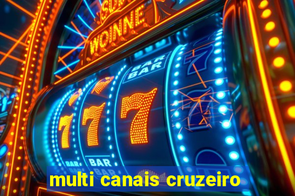 multi canais cruzeiro