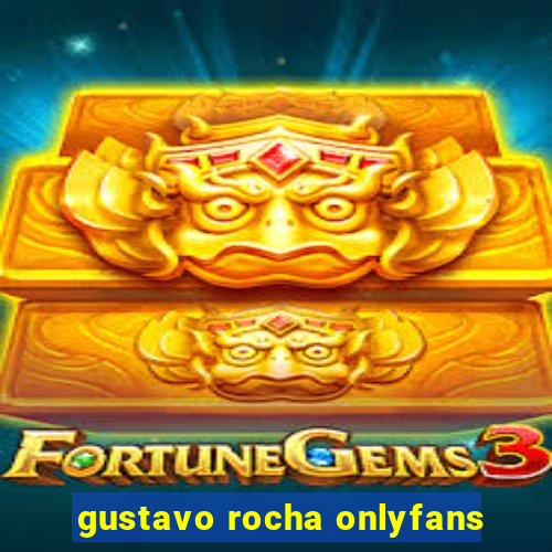 gustavo rocha onlyfans