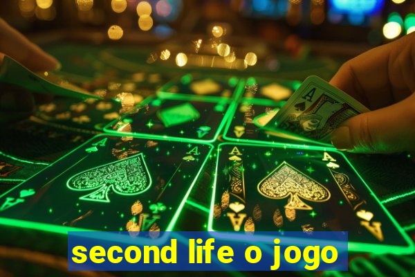 second life o jogo