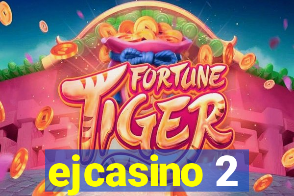 ejcasino 2