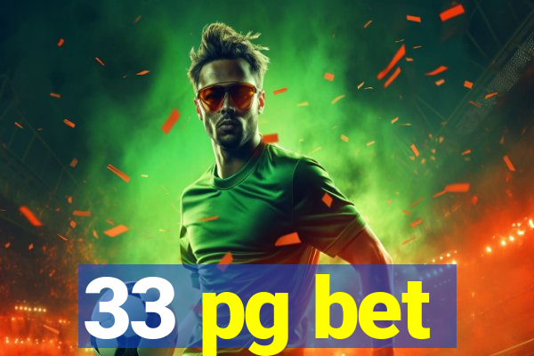 33 pg bet