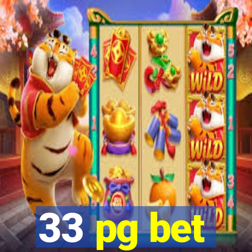 33 pg bet