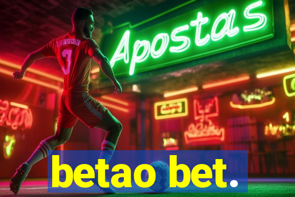 betao bet.