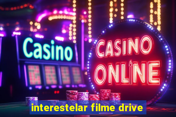 interestelar filme drive