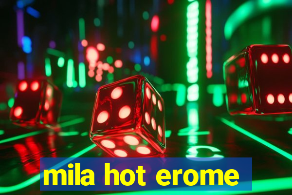 mila hot erome