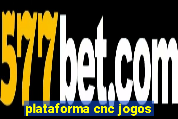 plataforma cnc jogos