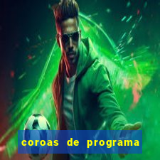 coroas de programa de porto alegre