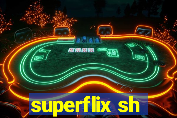 superflix sh