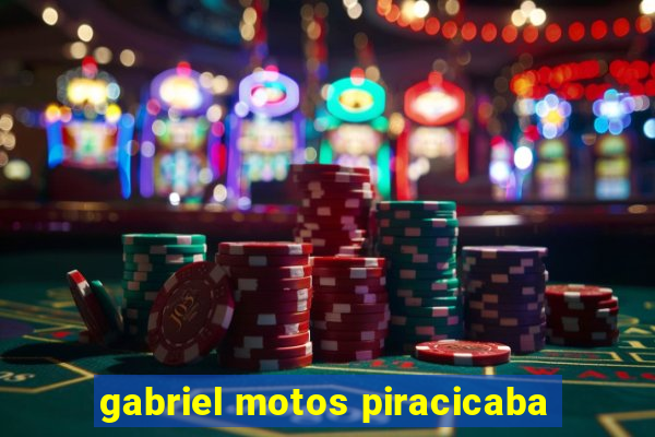 gabriel motos piracicaba