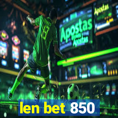 len bet 850