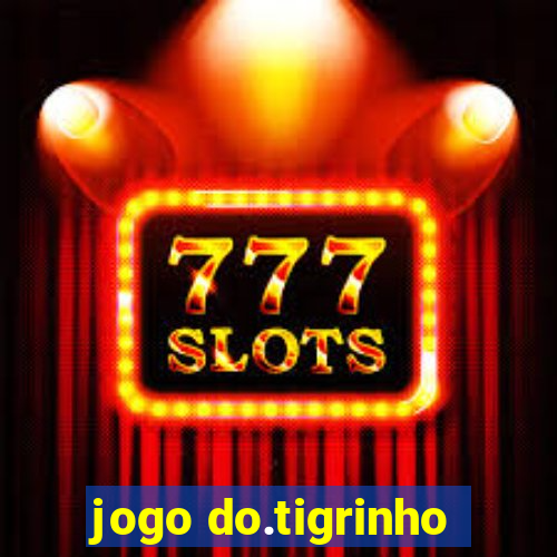 jogo do.tigrinho