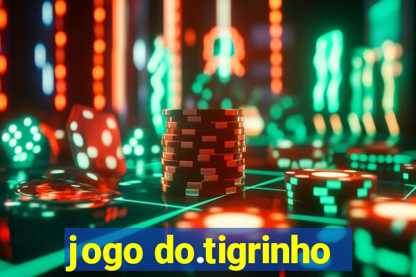 jogo do.tigrinho