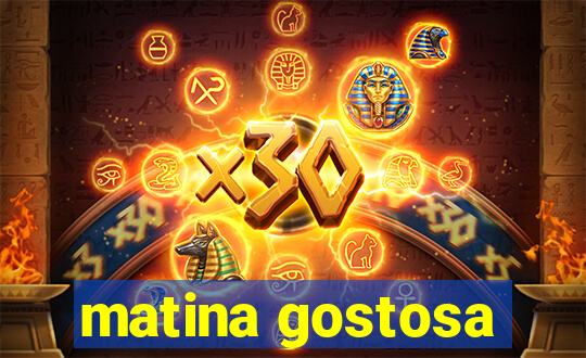 matina gostosa